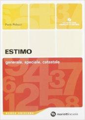 Estimo. Generale, speciale, catastale. Con manuale. Per gli Ist. tecnici e professionali. Con CD-ROM. Con espansione online