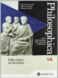 Philosophica. Con espansione online. Per le Scuole superiori: PHILOSOPHICA 1A+1B