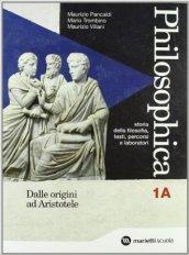 Philosophica. Con espansione online. Per le Scuole superiori: PHILOSOPHICA 1A+1B