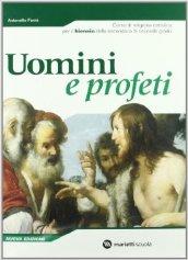 Uomini e profeti. Volume unico. Per il biennio delle Scuole superiori