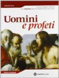 Uomini e profeti. Corso di religione cattolica. Per il triennio delle Scuole superiori