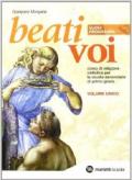 Beati voi. Corso di religione. Volume unico. Per la Scuola media. Ediz. illustrata. Con espansione online