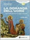 La domanda dell'uomo. Corso di religione cattolica. Volume unico. Ediz. azzurra. Con espansione online