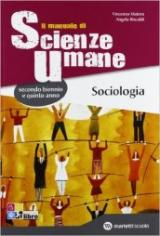 Il manuale di scienze umane. Sociologia. Per le Scuole superiori. Con espansione online