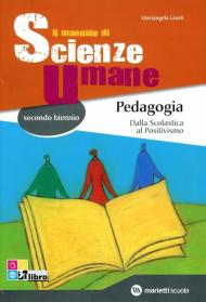 Il manuale di scienze umane. Pedagogia. Per la 3ª e 4ª classe delle Scuole superiori. Con espansione online