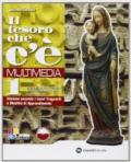 Il tesoro che c'è. Multimedia. Con espansione online. Vol. 1