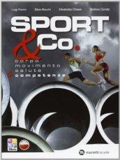 Sport & co. Corpo-Movimento-Salute & competenze. Con CD-ROM. Con espansione online