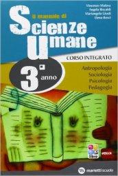 Manuale scienze umane. Corso integrato. Antropologia-Sociologia-Psicologia-Pedagogia. Per le Scuole superiori. Con espansione online