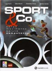 Sport & co. Corpo-Movimento-Salute & competenze. Con e-book. Con espansione online