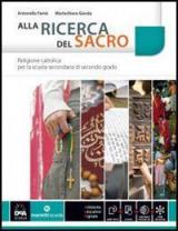 Alla ricerca del sacro. Per le Scuole superiori. Con e-book. Con espansione online