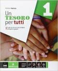 Un tesoro per tutti. Per la Scuola media. Con e-book. Con espansione online. Vol. 1