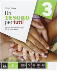 Un tesoro per tutti. Per la Scuola media. Con e-book. Con espansione online. Vol. 3