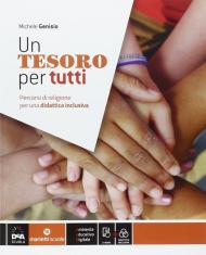 Un tesoro per tutti. BES. Percorsi di religione per una didattica inclusiva. Per la Scuola media. Con e-book. Con espansione online