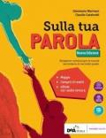 Sulla Tua parola. Vol. unico. Con Quaderno operativo. Per le Scuole superiori. Nuova ediz. Con ebook. Con espansione online