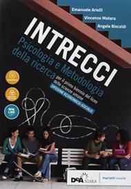 Intrecci. Psicologia e metodologia della ricerca. Per il biennio dei Licei delle scienze umane, opzione economico-sociale. Con ebook. Con espansione online