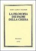 La filosofia dei Padri della Chiesa. 1.Spirito, Trinità, Incarnazione