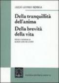 Della tranquillità dell'anima. Della brevità della vita