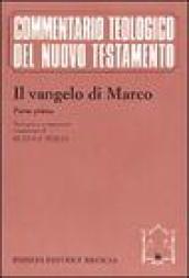 Il Vangelo di Marco. Parte prima. Testo greco e traduzione. Introduzione e commento ai capp. 1, 1-8, 26