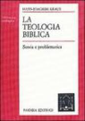 La teologia biblica. Storia e problematica