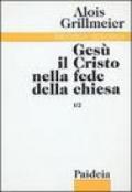 Gesù il Cristo nella fede della Chiesa. 1/2: Dall'Età apostolica al concilio di Calcedonia (451)