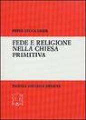 Fede e religione nella Chiesa primitiva