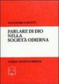 Parlare di Dio nella società odierna. Nuovi sviluppi della «Teologia politica»