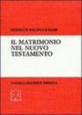 Il matrimonio nel Nuovo Testamento. Ricerche esegetiche su matrimonio, celibato e divorzio