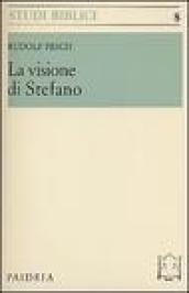 La visione di Stefano