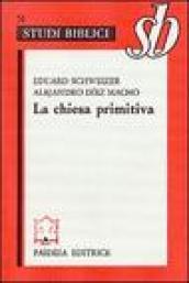 La chiesa primitiva. Ambiente, organizzazione e culto