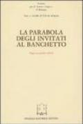 La parabola degli invitati al banchetto. Dagli evangelisti a Gesù