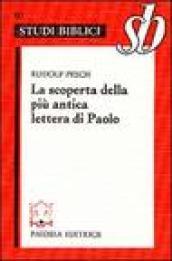 La scoperta della più antica lettera di Paolo. Paolo rivisitato. Le lettere alla comunità dei Tessalonicesi