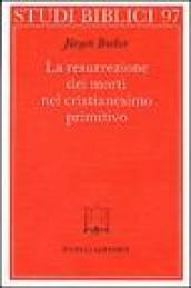 La resurrezione dei morti nel cristianesimo primitivo