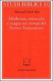 Medicina, miracolo e magia nei tempi del Nuovo Testamento
