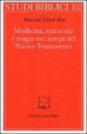 Medicina, miracolo e magia nei tempi del Nuovo Testamento