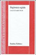 Sapienza egizia. La letteratura educativa in Egitto durante il II millennio a. C.