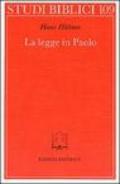La legge in Paolo. Contributo allo sviluppo della teologia paolina
