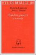 Banditi, profeti e messia. Movimenti popolari al tempo di Gesù