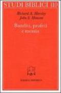 Banditi, profeti e messia. Movimenti popolari al tempo di Gesù