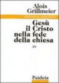 Gesù il Cristo nella fede della Chiesa. 2/1: La ricezione del concilio di Calcedonia (451-518)