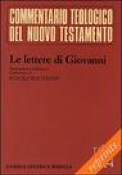 Le lettere di Giovanni. Testo greco. Traduzione italiana a fronte