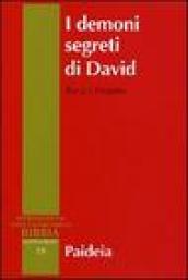 I demoni segreti di David. Messia, assassino, traditore, re
