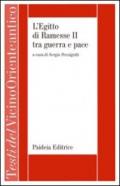 L'Egitto di Ramesse II tra guerra e pace