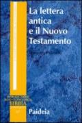 La lettera antica e il Nuovo Testamento. Guida al contesto e all'esegesi