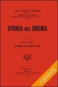 Storia del dogma (rist. anast. 1913). 4.Il figlio incarnato di Dio