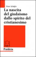 La nascita del giudaismo dallo spirito del cristianesimo