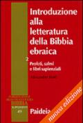 Introduzione alla letteratura della Bibbia ebraica. 2.Profeti, salmi e libri sapienziali