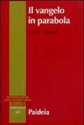 Il Vangelo in parabola. Metafora, racconto e teologia nei Vangeli sinottici