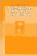 Introduzione al Nuovo Testamento. 1.Storia, letteratura, teologia