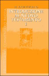 Introduzione al Nuovo Testamento. 1.Storia, letteratura, teologia