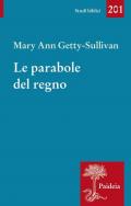 Le parabole del regno. Gesù e l'uso delle parabole nella tradizione sinottica